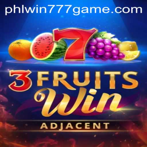 Discover the Exciting World of 3FruitsWin with PhlWin777