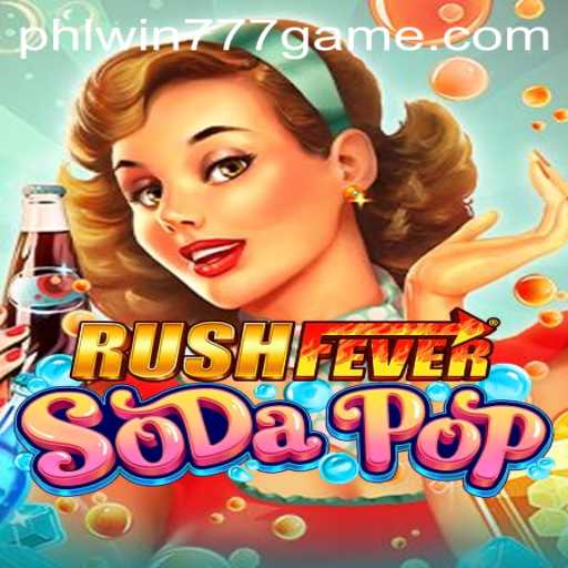 RushFeverSodaPop: A Unique Gaming Experience with PhlWin777