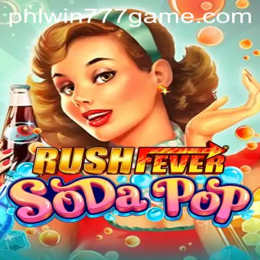 RushFeverSodaPop: A Unique Gaming Experience with PhlWin777